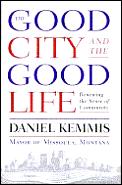 Good City & the Good Life: Renewing the Sense of Community