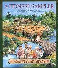 A Pioneer Sampler: The Daily Life of a Pioneer Family in 1840 Cover