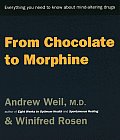 From Chocolate to Morphine: Everything You Need to Know about Mind-Altering Drugs Cover