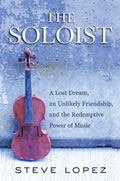 The Soloist: A Lost Dream, an Unlikely Friendship, and the Redemptive Power of Music Cover