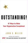 Outstanding!: 47 Ways to Make Your Organization Exceptional Cover