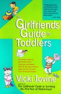 The Girlfriends' Guide to Toddlers Cover