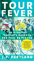 Tour Fever: The Armchair Cyclist's Guide to the Tour de France Cover