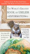 The World's Greatest Book of Useless Information: If You Thought You Knew All the Things You Didn't Need to Know - Think Again Cover