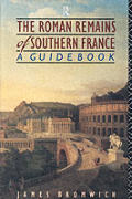 Roman Remains of Southern France: A Guide Book Cover