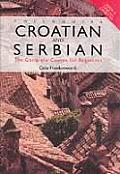 Colloquial Croatian and Serbian: The Complete Course for Beginners (Frontiers of Cognitive Science)
