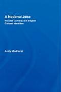 National Joke; Popular Comedy and English Cultural Identity
