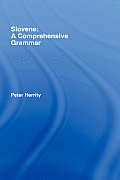 Slovene: A Comprehensive Grammar (Routledge Grammars)