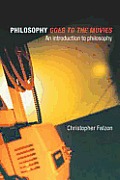 Philosophy Goes to the Movies: An Introduction to Philosophy