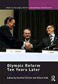 Olympic Reform Ten Years Later (Sport in the Global Society Contemporary Perspectives)