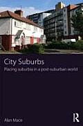 City Suburbs: Placing Suburbia in a Post-Suburban World