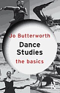 Dance Studies: The Basics (Basics)