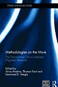 Methodologies on the Move: The Transnational Turn in Empirical Migration Research (Ethnic and Racial Studies)