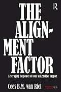 The Alignment Factor: Leveraging the Power of Total Stakeholder Support