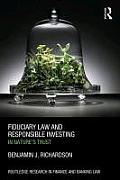 Fiduciary Law and Responsible Investing: In Nature S Trust (Routledge Research in Finance and Banking Law)
