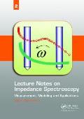 Lecture Notes on Impedance Spectroscopy: Measurement, Modeling and Applications, Volume 2 (Lecture Notes on Impedance Spectroscopy)