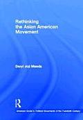 Rethinking the Asian American Movement (American Social and Political Movements of the 20th Century)