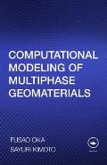 Computational Modeling of Multi-Phase Geomaterials