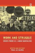 Work and Struggle: Voices from U.S. Labor Radicalism