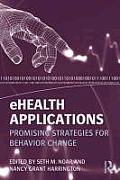 Ehealth Applications: Promising Strategies for Behavior Change (Routledge Communication) Cover