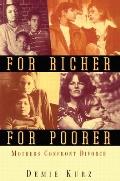 For Richer, for Poorer: Mothers Confront Divorce (Perspectives on Gender) Cover