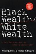 Black Wealth/ White Wealth: A New Perspective on Racial Inquality Cover
