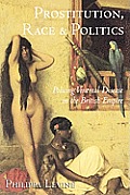 Prostitution, Race and Politics : Policing Venereal Disease in the British Empire (03 Edition)
