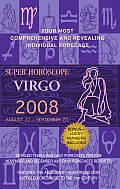 Super Horoscope Virgo: August 22 - September 22 (Super Horoscopes Virgo)