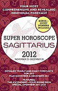 Super Horoscopes Sagittarius (Super Horoscopes Sagittarius)