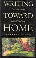 Writing Toward Home: Tales and Lessons to Find Your Way Cover