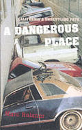 Dangerous Place, A