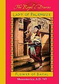 Lady of Palenque: Flower of Bacal (Royal Diaries) Cover
