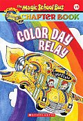 Magic School Bus Chapter Books #19: Color Day Relay Cover
