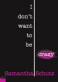 I Don't Want to Be Crazy Cover