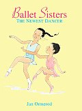 The Newest Dancer (Ballet Sisters)