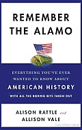 Remember the Alamo: Everything You've Ever Wanted to Know about American History with All the Boring Bits Taken out Cover