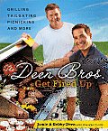 The Deen Bros. Get Fired up: Grilling, Tailgating, Picnicking, and More Cover