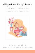 Elegant and Easy Rooms: 250 Trade Secrets for Decorating Your Home Cover