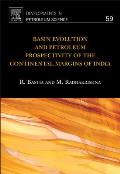 Developments in Petroleum Science #58: Basin Evolution and Petroleum Prospectivity of the Continental Margins of India