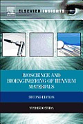 Bioscience and Bioengineering of Titanium Materials