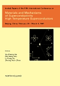 Invited Papers of the Fifth International Conference on Materials & Mechanisms of Superconductivity High Temperture Superconductors: Beijing, China, February 28-March 4, 1997