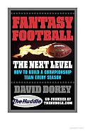 Fantasy Football the next Level: How to Build a Championship Team Every Season