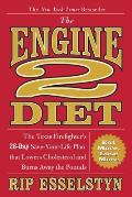 The Engine 2 Diet: The Texas Firefighter's 28-Day Save-Your-Life Plan That Lowers Cholesterol and Burns Away the Pounds Cover