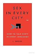 Sex in Every City: How to Talk Dirty in Every Language