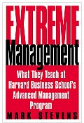 Extreme Management: What They Teach You at Harvard Business School's Advanced Management Program Cover