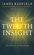 The Twelfth Insight: The Hour of Decision (Large Print)