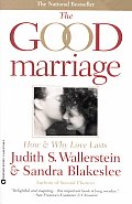 The Good Marriage: How and Why Love Lasts Cover