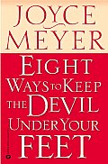 Eight Ways to Keep the Devil Under Your Feet