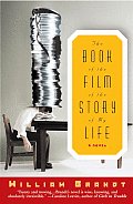 The Book of the Film of the Story of My Life: A Novel Cover