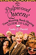 The Pulpwood Queens' Tiara-Wearing, Book-Sharing Guide to Life Cover